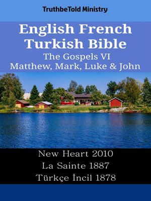 cover image of English French Turkish Bible--The Gospels VI--Matthew, Mark, Luke & John